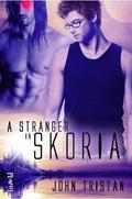 A Stranger in Skoria (Skoria #1) by John Tristan