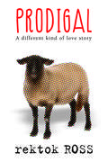 Prodigal by Rektok Ross