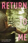 Return to Me by Justina Chen