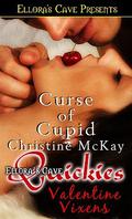 Curse of Cupid (Valentine Vixens) by Christine McKay