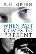 When Past Comes to Present (Beckett Investigations #1) by R.G. Green