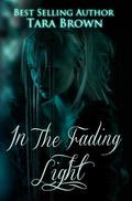 In the Fading Light by Tara Brown
