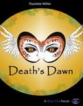 Death's Dawn (Blue Fire #5) by Paulette Miller