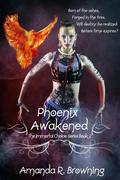 Phoenix Awakened (The Immortal Choice #2) by Amanda R. Browning