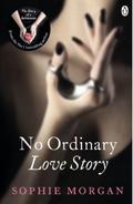 No Ordinary Love Story (The Diary of a Submissive #2) by Sophie Morgan