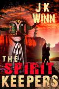 The Spirit Keepers by J.K. Winn