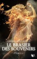 Le brasier des souvenirs (Phænix #2) by Carina Rozenfeld