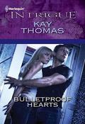 Bulletproof Hearts (Bulletproof #4) by Kay Thomas