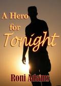A Hero for Tonight by Roni Adams