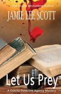 Let Us Prey by Jamie Lee Scott