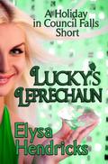 Lucky's Leprechaun (Council Falls #4) by Elysa Hendricks