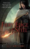 Fiery Edge of Steel (Noon Onyx #2) by Jill Archer