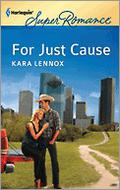 For Just Cause (Project Justice #5) by Kara Lennox