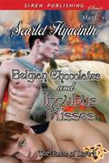 Belgian Chocolates and Incubus Kisses by Scarlet Hyacinth