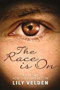 The Race Is On (How the Light Gets In #2) by Lily Velden