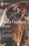 Texas Outlaws: Jesse (Texas Outlaws #1) by Kimberly Raye