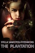 The Plantation by Stella Samiotou Fitzsimons