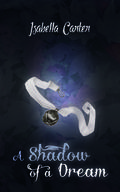 A Shadow of a Dream by Isabella Carter