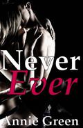 Never Ever (Never Say Never #2) by Annie Green