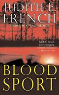 Blood Sport by Judith E. French