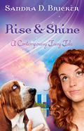 Rise and Shine (Contemporary Fairytales) by Sandra D. Bricker
