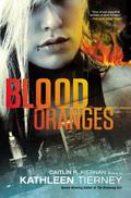Blood Oranges (Siobhan Quinn #1) by Caitlín R. Kiernan