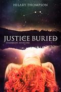 Justice Buried by Hilary Thompson