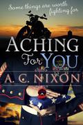 Aching for You (Aching #2) by A.C. Nixon