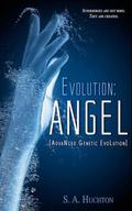 Evolution: ANGEL by Starla Huchton