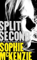 Split Second (Split Second #1) by Sophie McKenzie