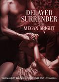 Delayed Surrender 2 (Delayed Surrender #2) by Megan Bright