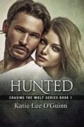 Hunted (Chasing the Wolf #1) by Katie Lee O'Guinn
