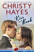 A Kiss by the Book (Kiss & Tell #2) by Christy Hayes