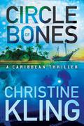 Circle of Bones (The Shipwreck Adventures #1) by Christine Kling
