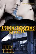 Undercover Magic (Shifty Magic #2) by Judy Teel