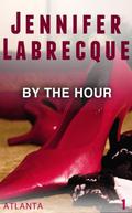 By The Hour 1 (Atlanta #1) by Jennifer LaBrecque