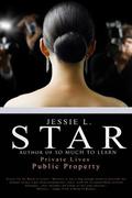Private Lives, Public Property by Jessie L. Star