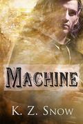 Machine (Mongrel #3) by K.Z. Snow