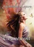 Evanescent by Gabriella Lepore