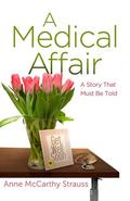 A Medical Affair by Anne McCarthy Strauss