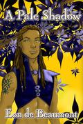 A Pale Shadow (Love's Landscapes) by Eon de Beaumont