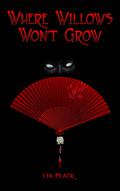 Where Willows Won't Grow (Love's Landscapes) by Lia Black