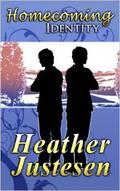 Homecoming: Identity by Heather Justesen