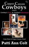 Copper Canyon Cowboys:  Cowboy's Heart and Cowboy's Sweetheart by Patti Ann Colt