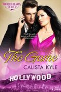The Game (Wagered Hearts Series #3) by Calista Kyle