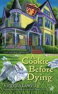 A Cookie Before Dying (A Cookie Cutter Shop Mystery #2) by Virginia Lowell