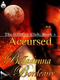 Accursed (The Hellfire Club #4) by Belladonna Bordeaux