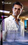 A Doctor's Watch (Silhouette Romantic Suspense #1594) by Vickie Taylor