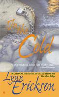 In the Cold by Lynn Erickson