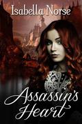 Assassin's Heart by Isabella Norse